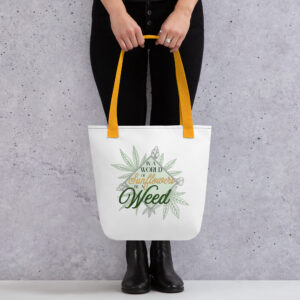 Be a Weed tote bag